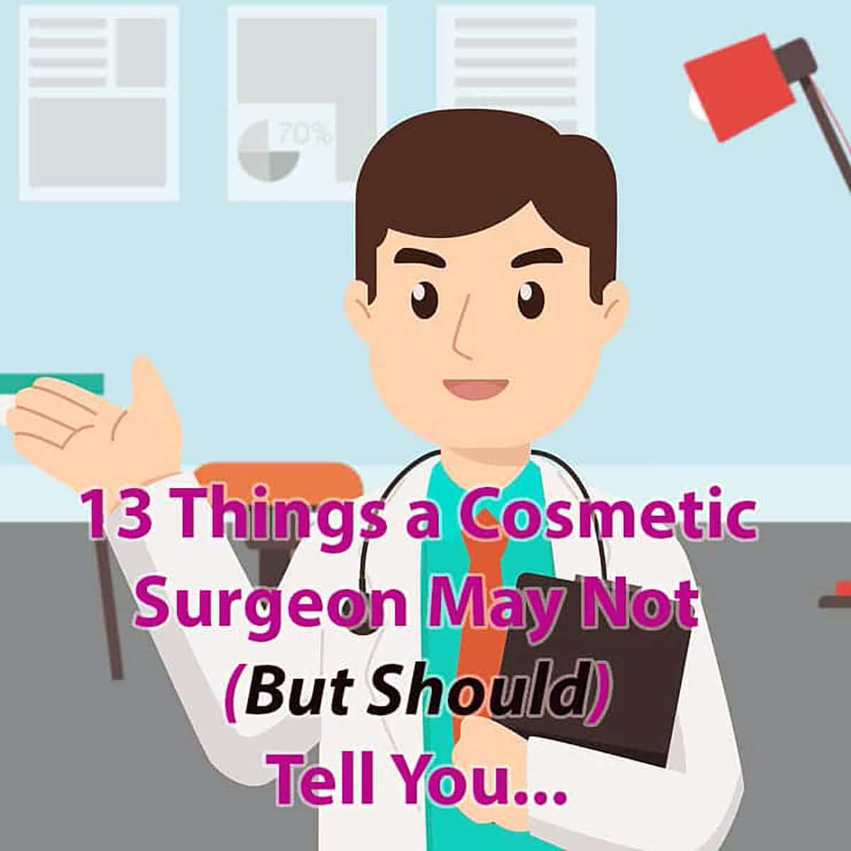 Things A Cosmetic Surgeon Must Tell You!